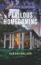 [Perilous Homecoming LIS 01] • Perilous Homecoming